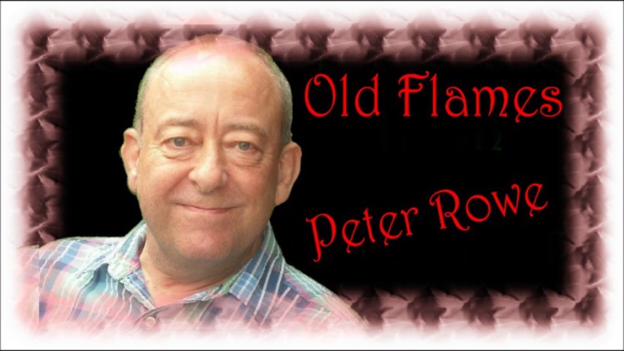 OLD FLAMES   PETER ROWE