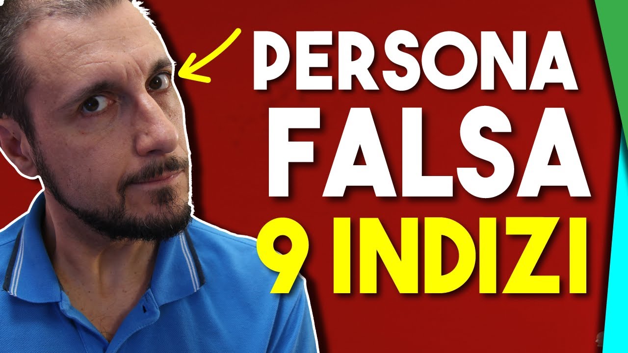 Come Fare a Riconoscere e Trattare una Persona Falsa: 9 SEGNALI Sicuri