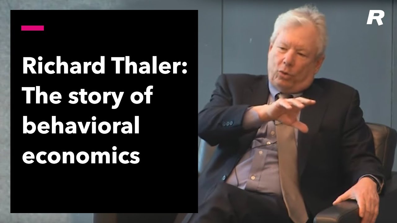 The Story of Behavioral Economics: Richard Thaler
