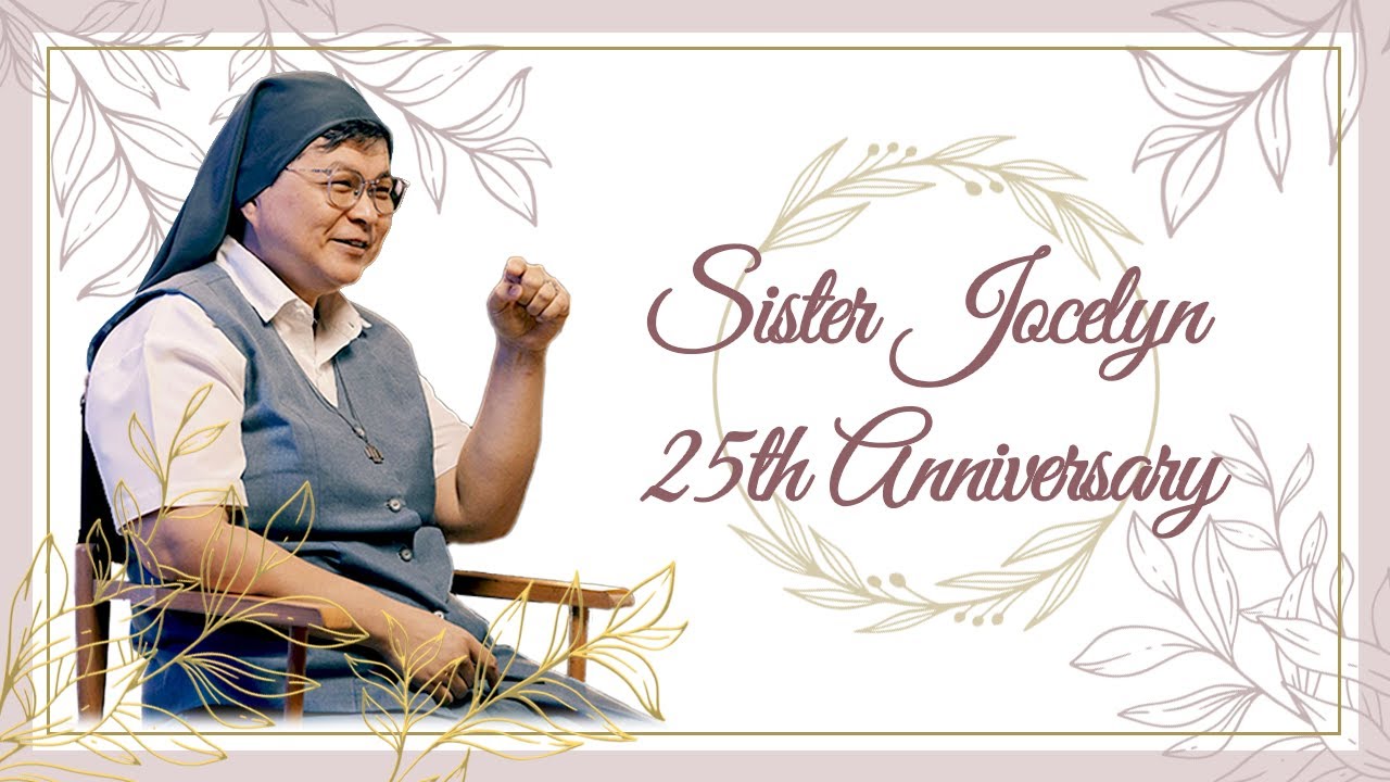 Sr Jocelyn Veritas Kwek, FSP - 25th Anniversary & Silver Jubilee of Religious Profession