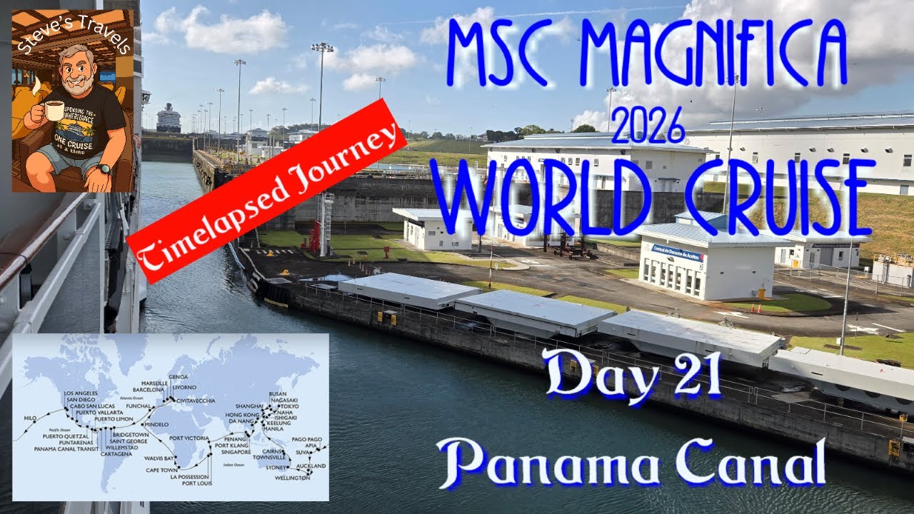 MSC World Cruise 2026 Day 21 - Panama Canal
