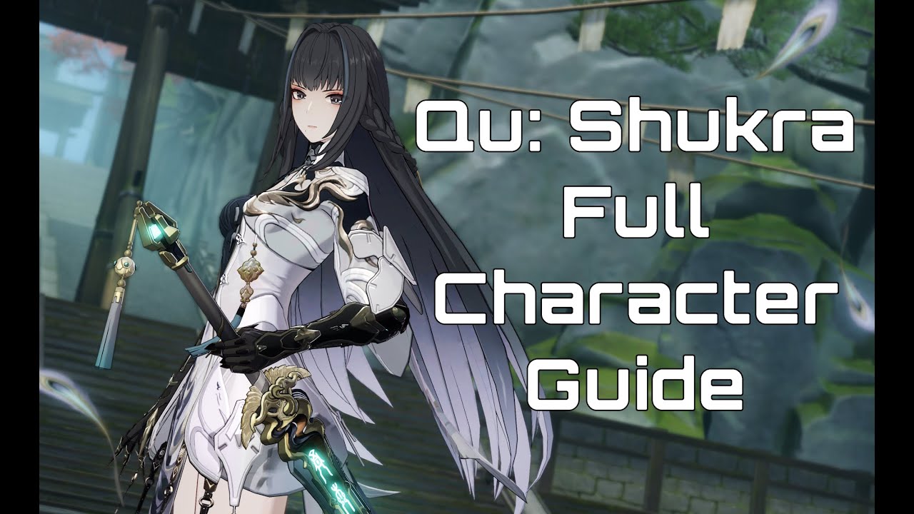 Qu: Shukra Complete Character Guide: Punishing Gray Raven.  #pgrcc
