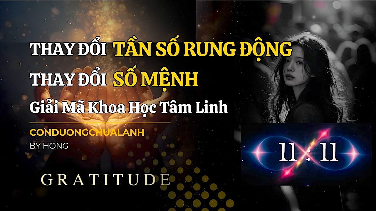 Thay Đổi Tần Số - Thay Đổi Số Mệnh | Giải Mã Luật Hấp Dẫn Qua Khoa Học Tâm Linh & Thần Số Học (Full)