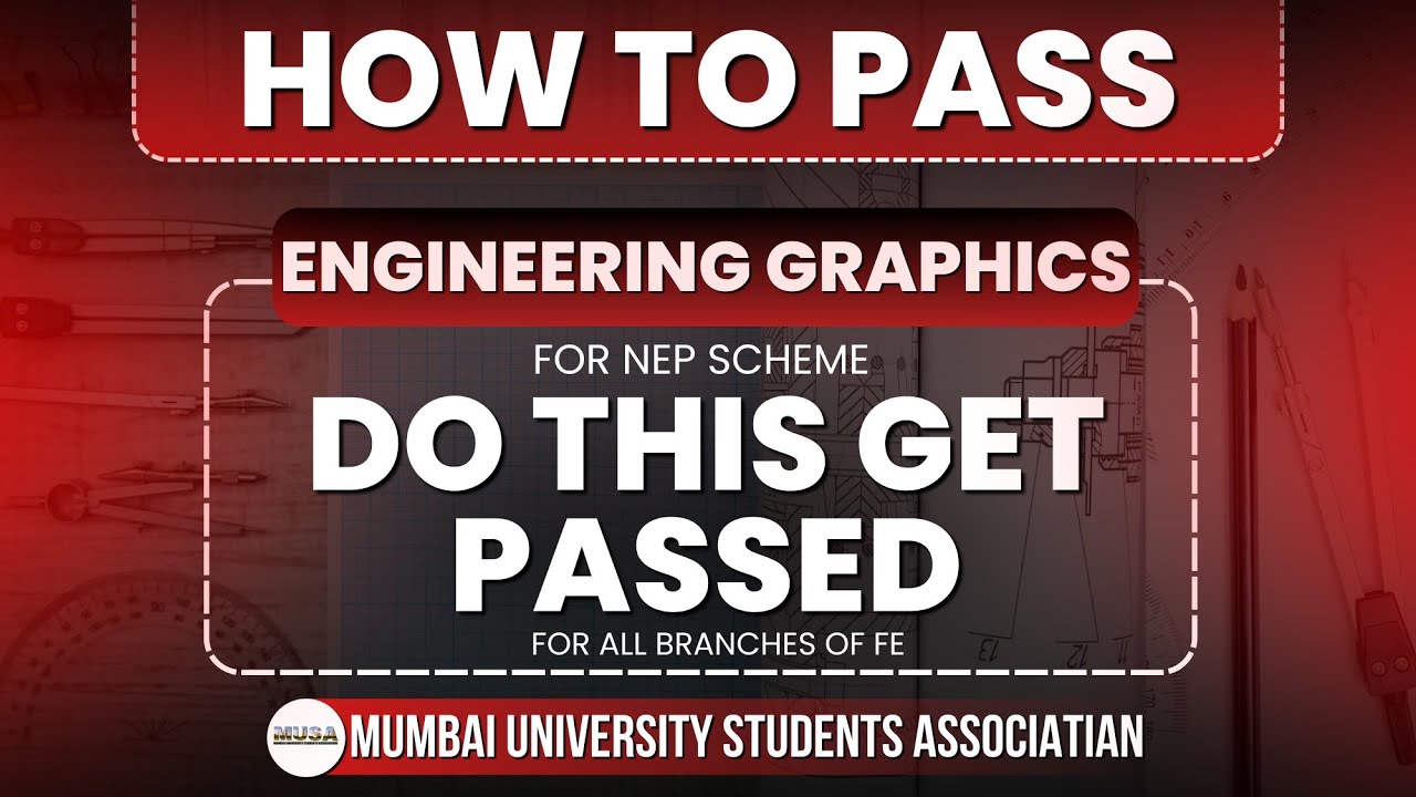 How to pass Engineering Graphics | NEP SCHEME | Mumbai University | MUSA