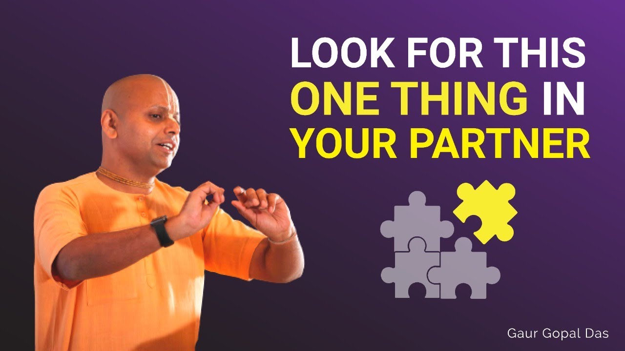 Look For This One Thing In Your Partner | Gaur Gopal Das