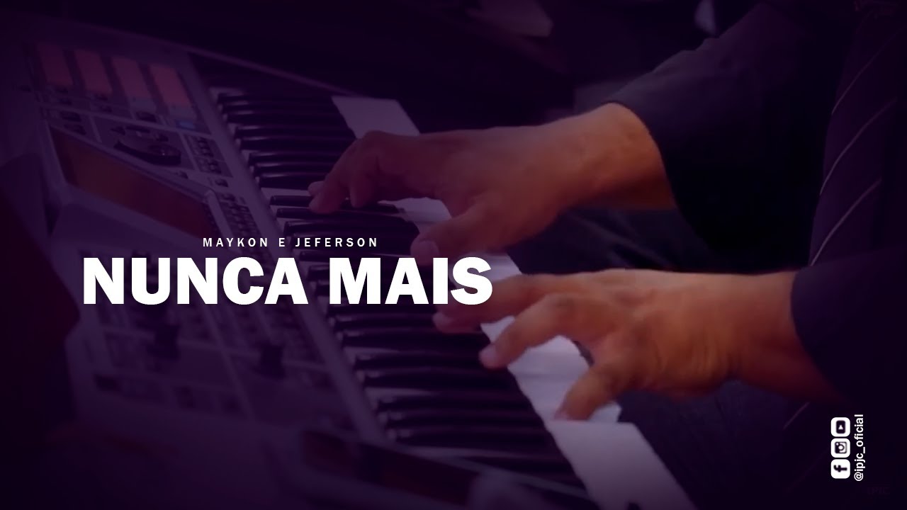 Nunca Mais | Maykon e Jeferson