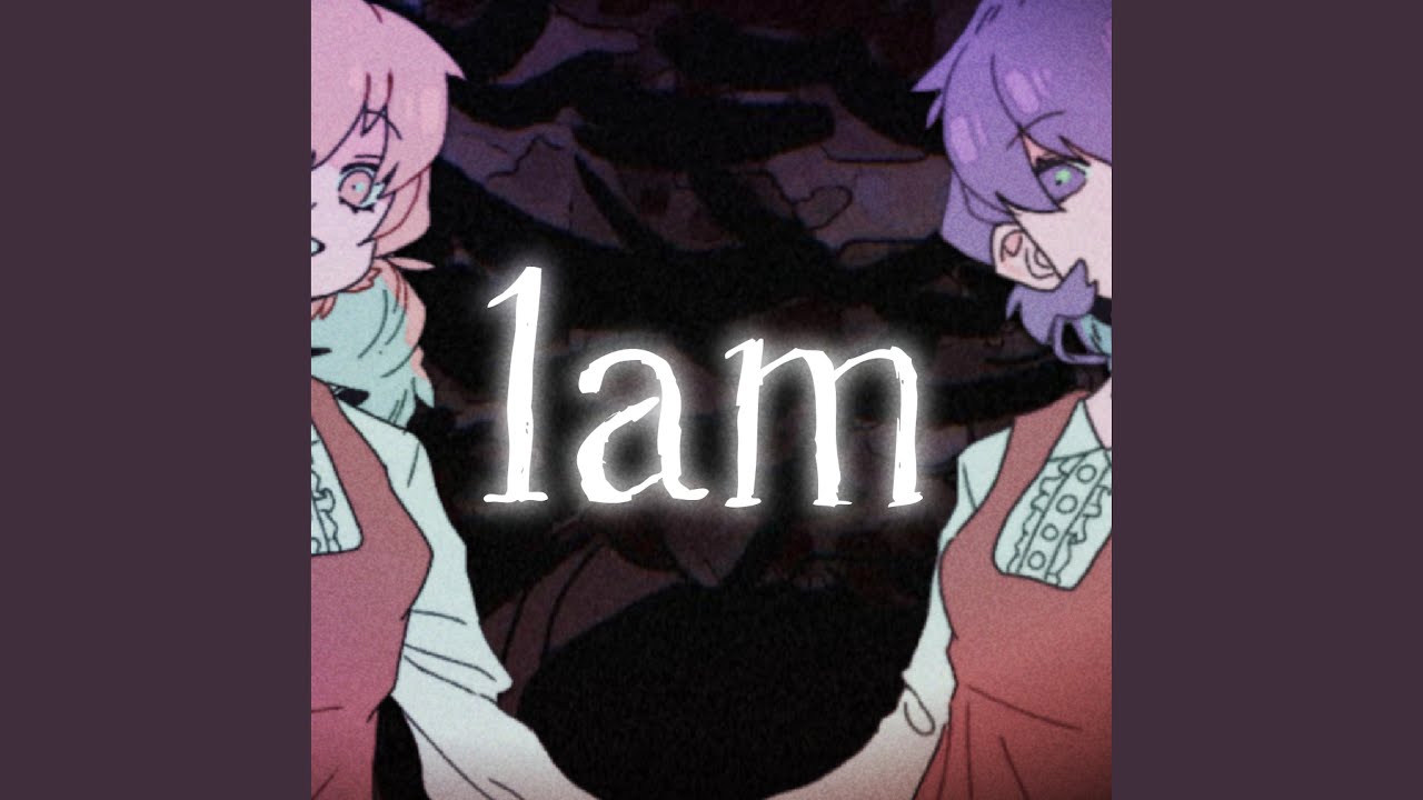 1am