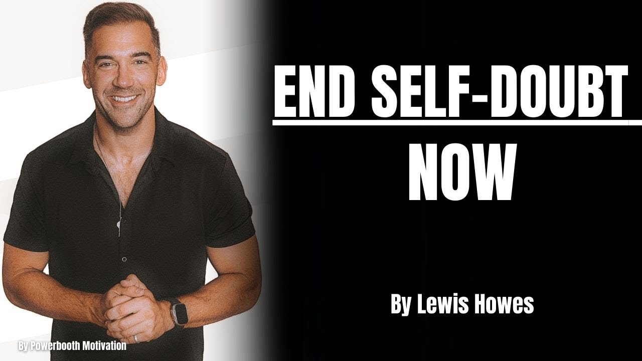 How to Break Free From Self-Doubt & Build Unshakable Confidence | Lewis Howes