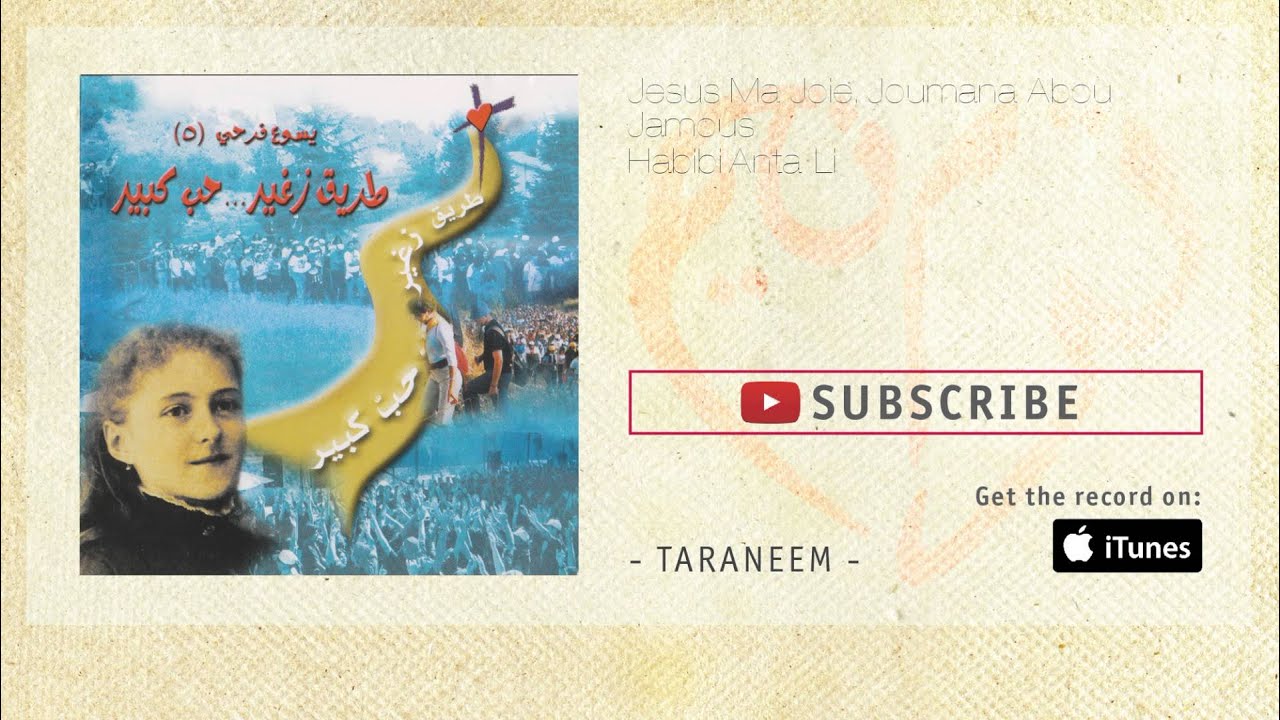 Jesus Ma Joie, Joumana Abou Jamous - Habibi Anta Li