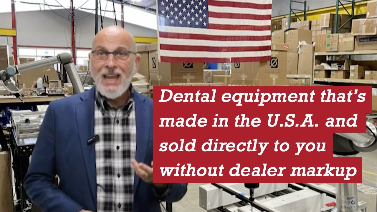 The Best Core Dental Equipment. Made in U.S.A. - Direct to You - No Dealer, No Middleman, No Markup.