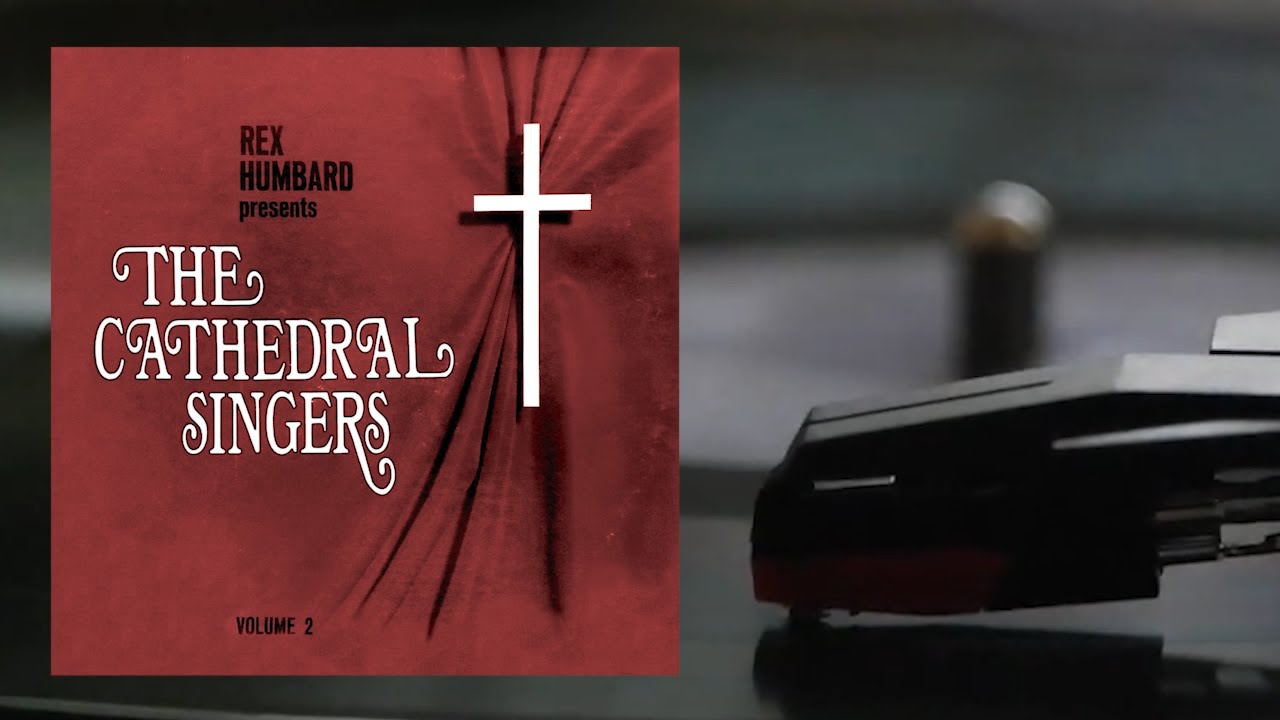 Rex Humbard Presents The Cathedral Singers