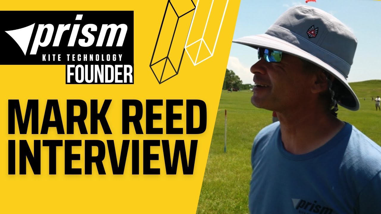 PRISM Kites Founder Mark Reed Interview - Wright Kite 2022