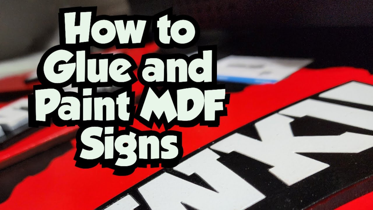 How to Paint And Glue MDF Signs