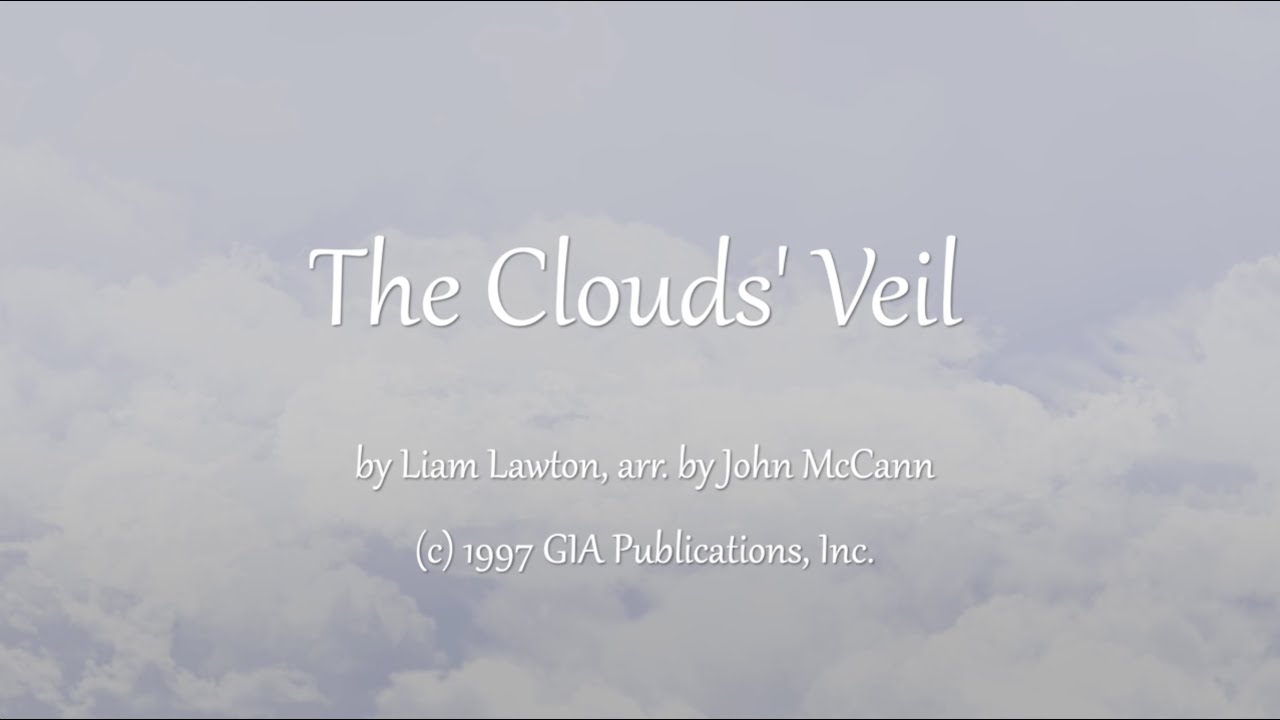 The Clouds' Veil, sung by our GHUMC Chancel Choir