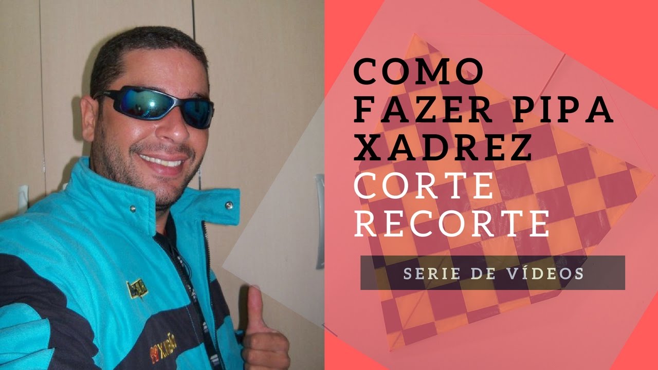 PIPA XADREZ NO CORTE RECORTE, COMO FAZER PIPA