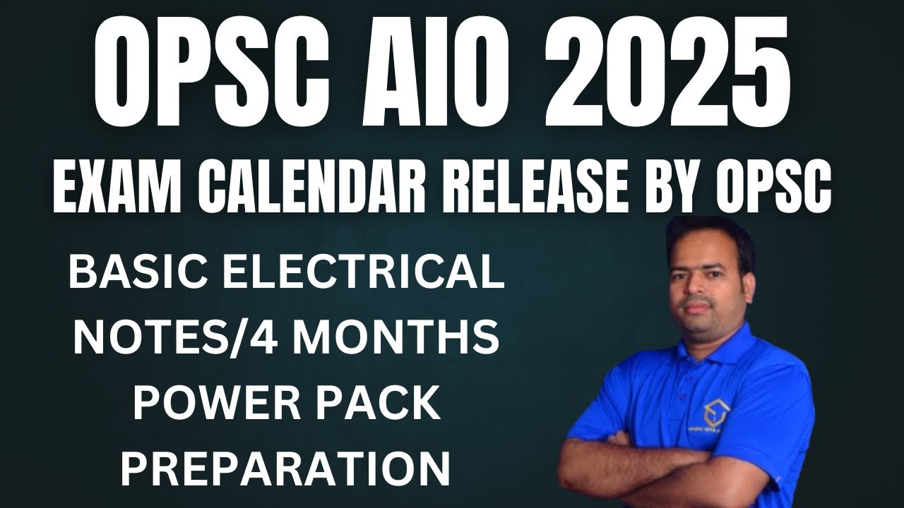 OPSC AIO EXAM CALENDAR BY OPSC/BASIC ELECTRICAL NOTES