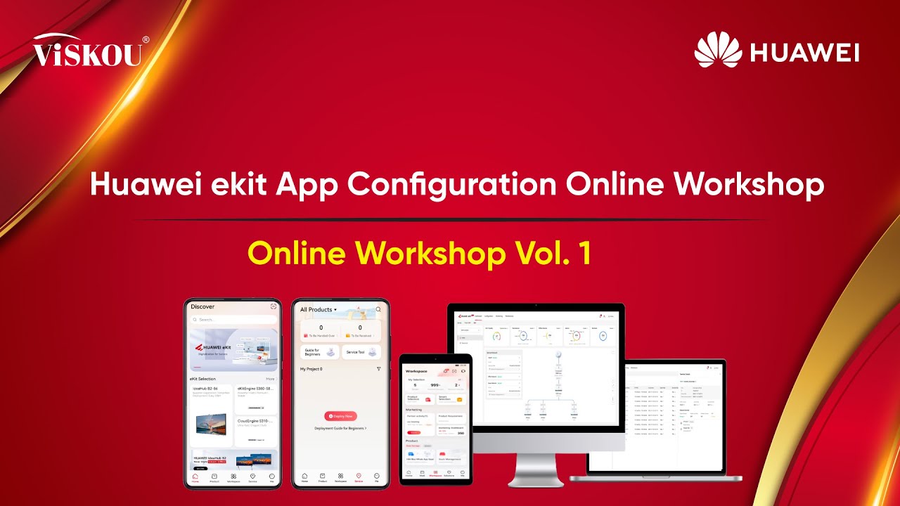 Huawei eKit App Configuration Online Workshop - Vol : 1