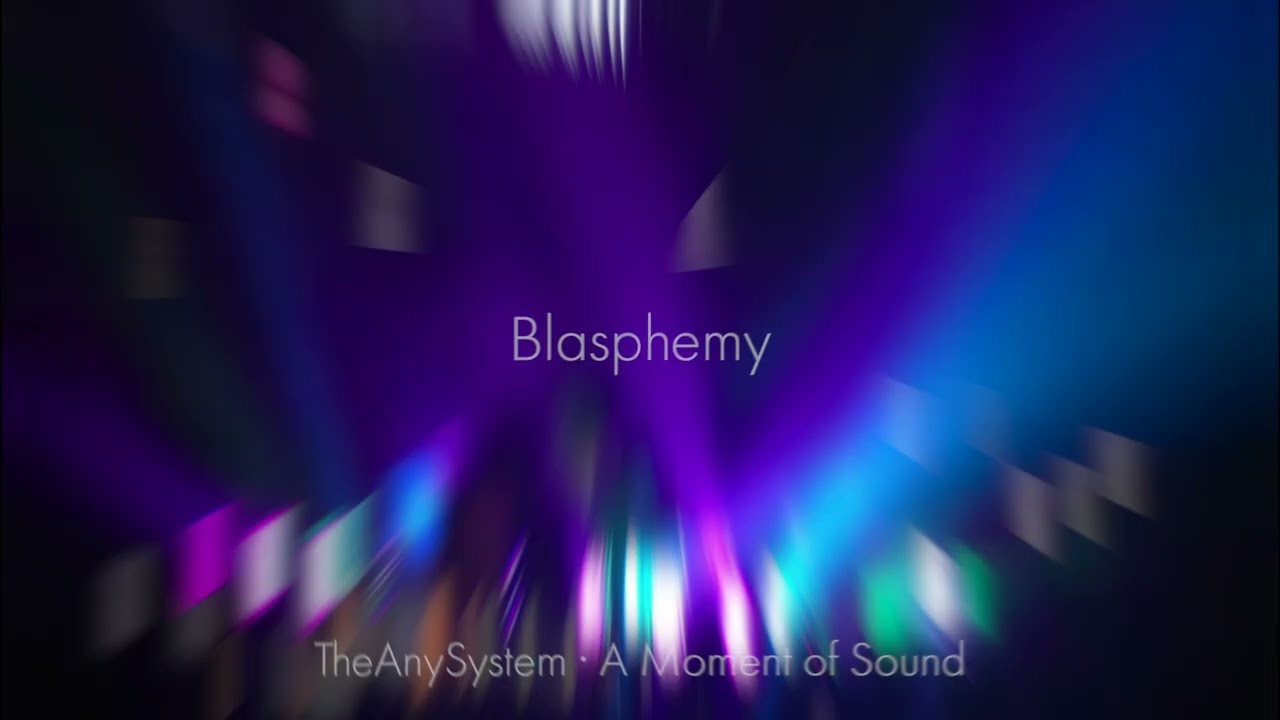TheAnySystem - Blasphemy