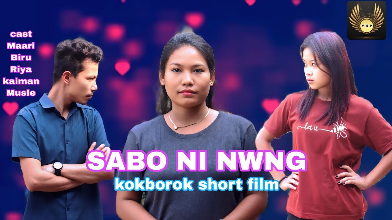 SABO NI NWNG ll A kokborok short film 2026 ll@YAPIRIKAHAM_PRODUCTION 