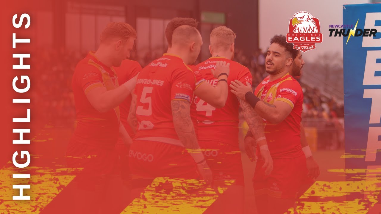 📹 HIGHLIGHTS | Sheffield Eagles 88-12 Newcastle Thunder