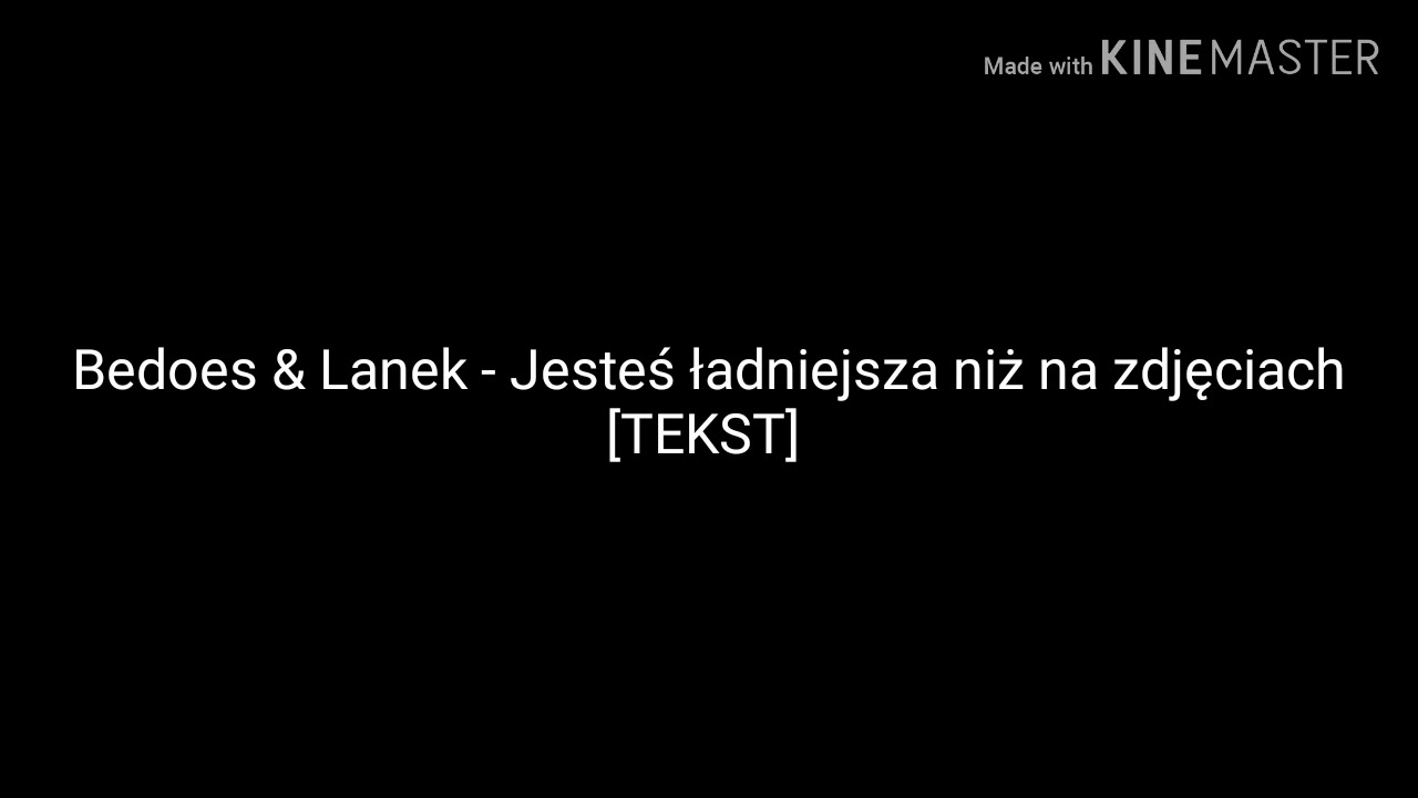 Bedoes & Lanek - Jesteś ładniejsza niż na zdjęciach [TEKST]