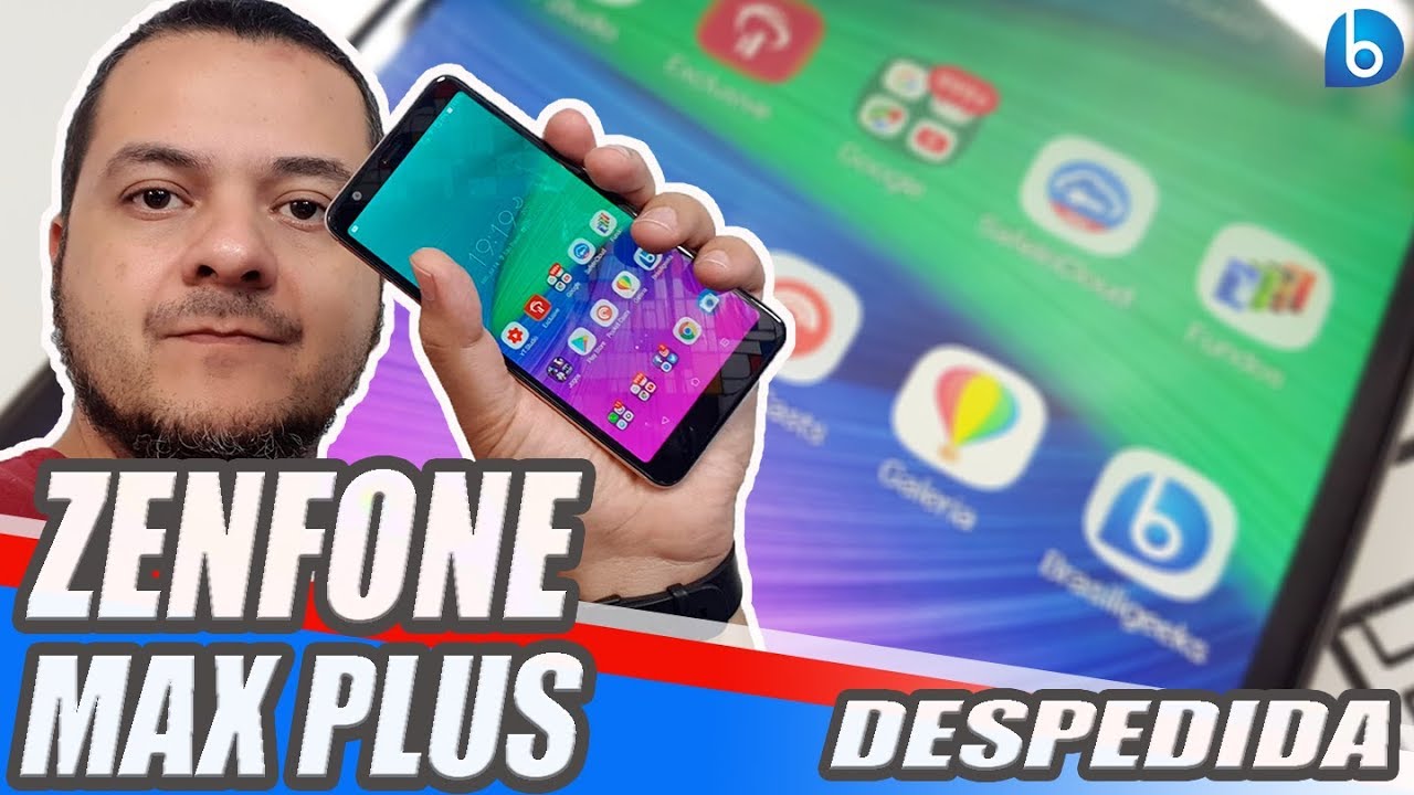 ZENFONE MAX PLUS M1 | DESPEDIDA