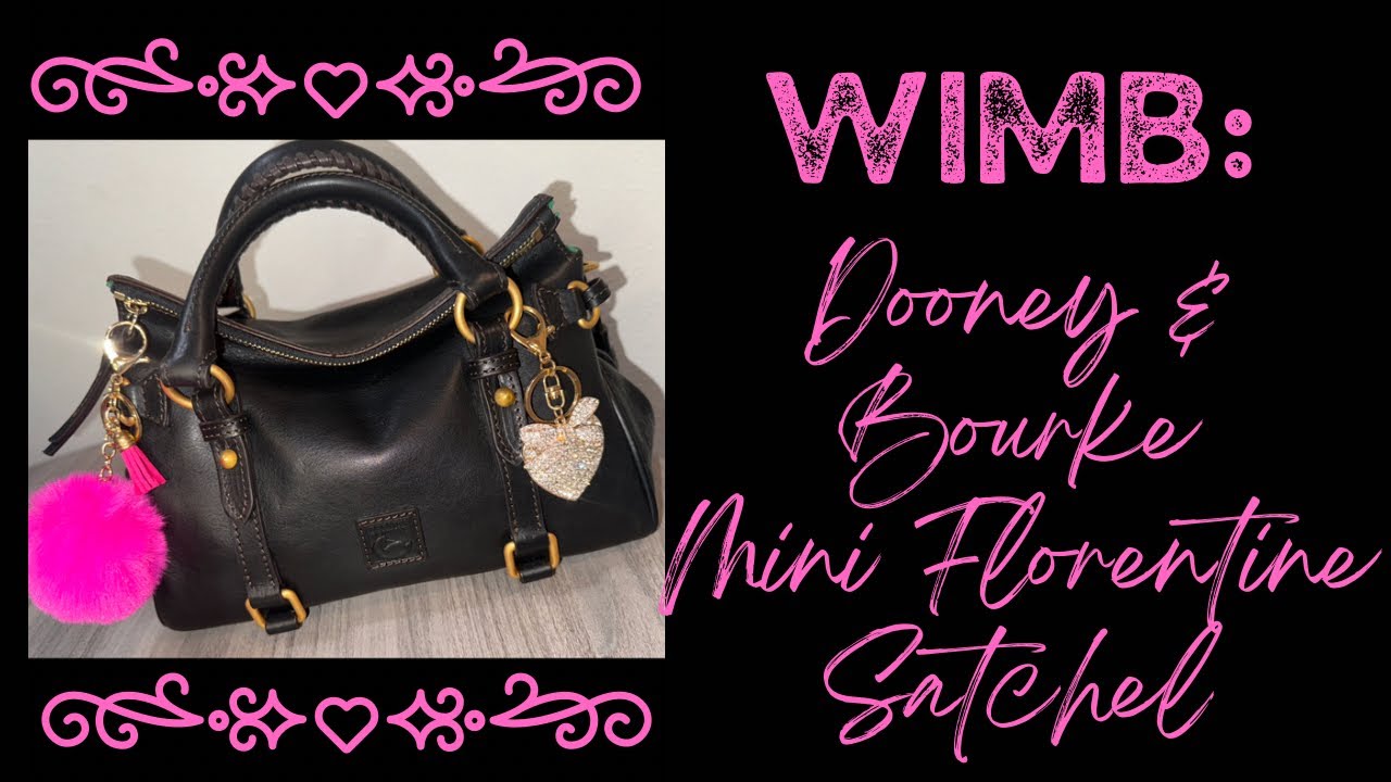 WIMB: 💗Dooney & Bourke Mini Florentine Satchel💗 | NaturallyNesh 