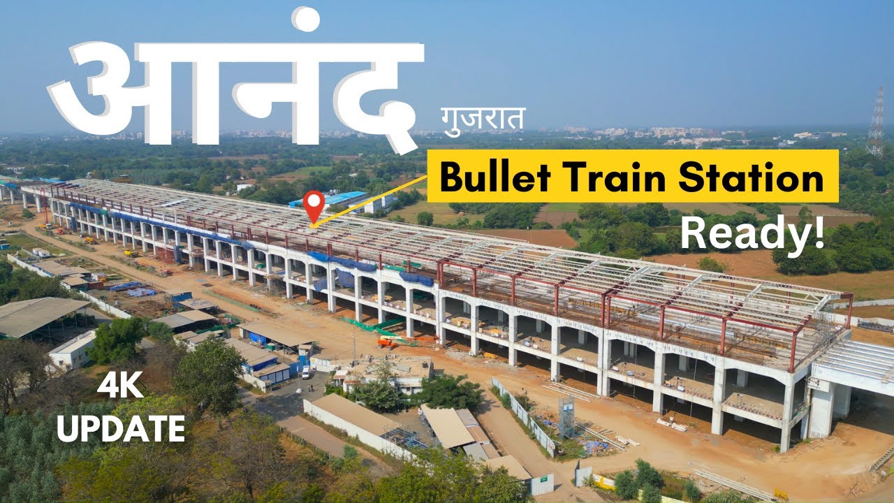 Anand bullet train station | Mumbai Ahmedabad bullet train | #rslive | #4k