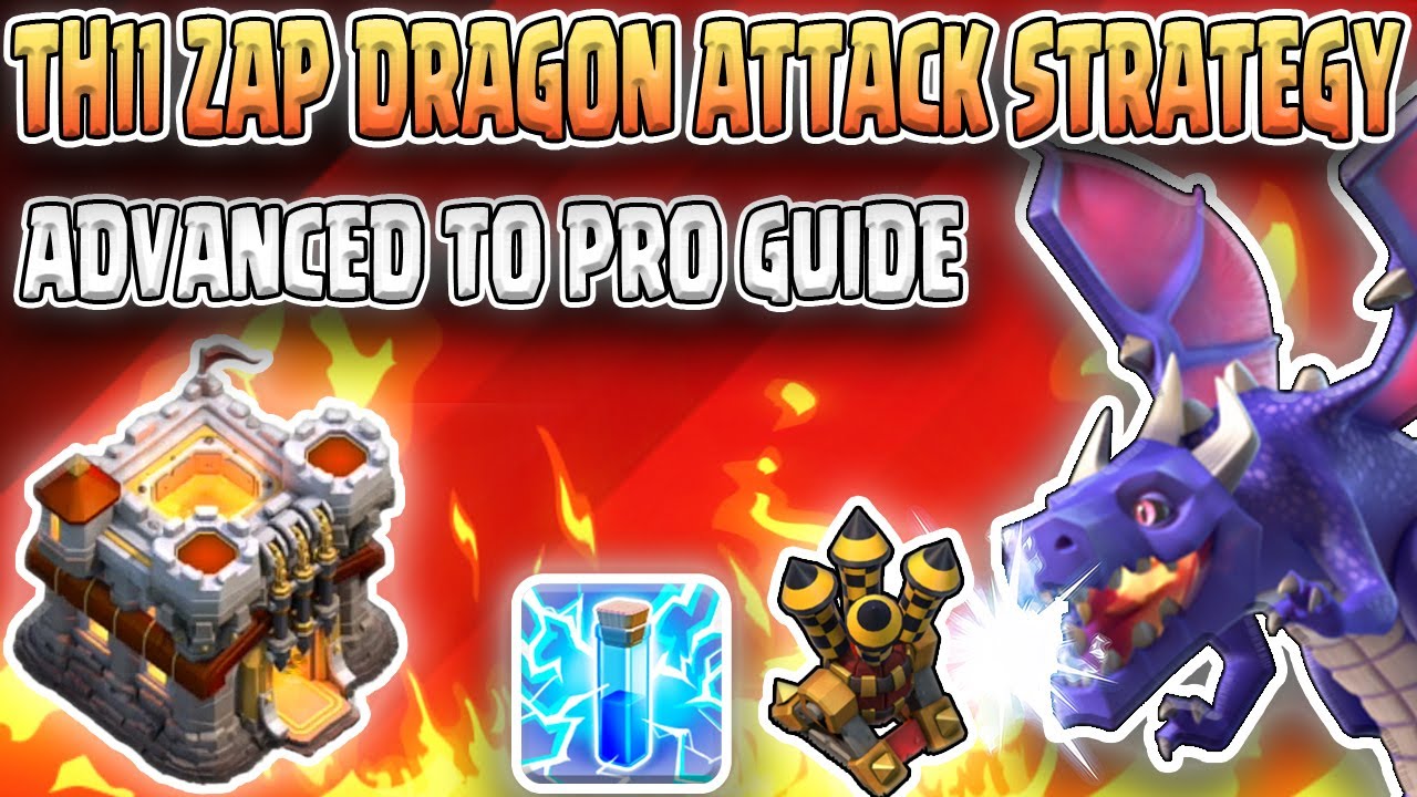 TH11 Zap Dragon Attack Strategy: Ultimate Advanced to Pro Guide |  Best Town Hall 11 Attack Strategy