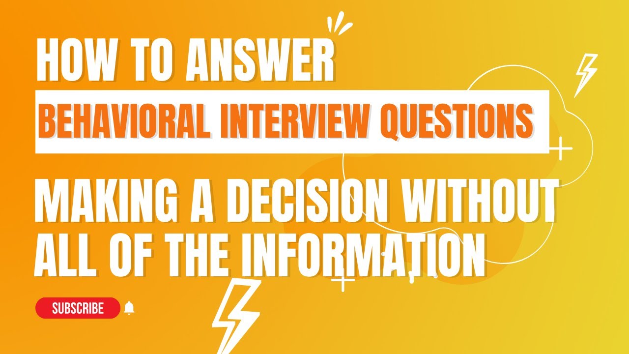 How to Answer : Making a Decision Without All the Information