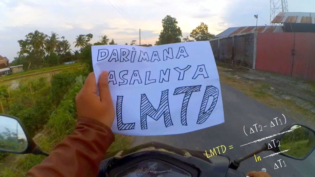 Darimana Asalnya LMTD (Log Mean temperature Difference)?