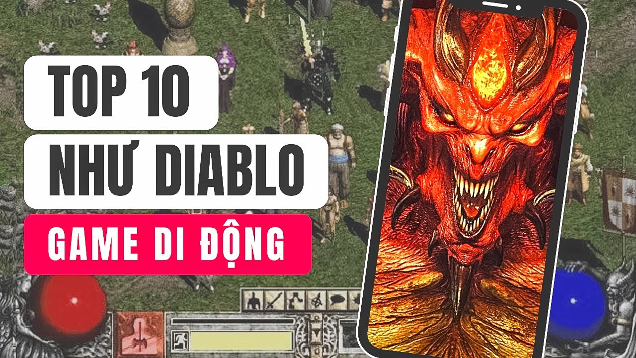 Top 10 Games Giống Như Diablo 2 Hay Nhất Trên Android và IOS