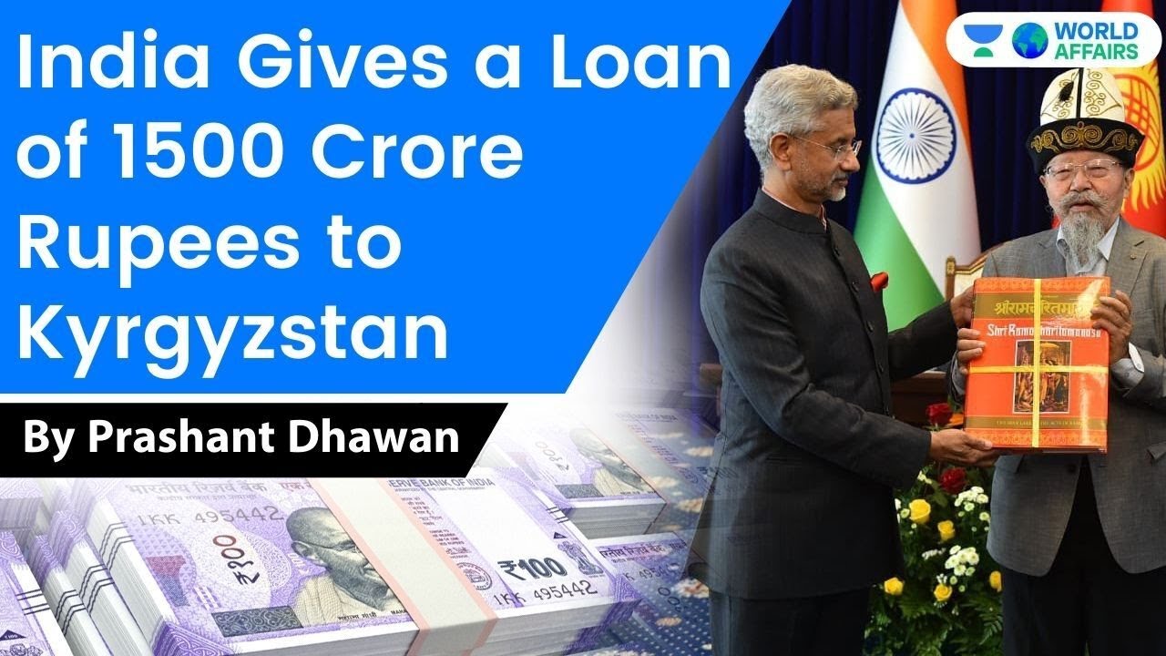 India Gives a Loan of 1500 Crore Rupees to Kyrgyzstan | Current Affairs