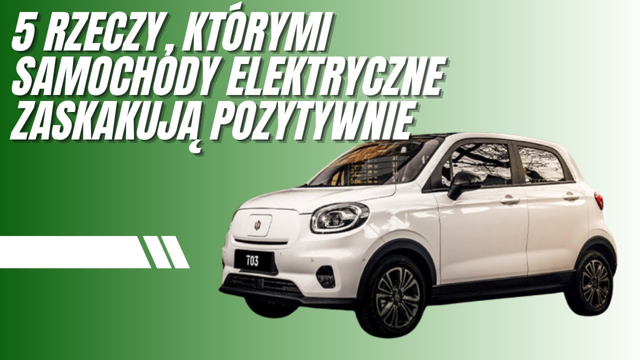 5 rzeczy, którymi samochody elektryczne zaskakują pozytywnie | EV REPAIR