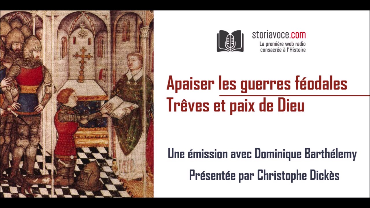 Apaiser les guerres féodales, avec Dominique Barthélemy