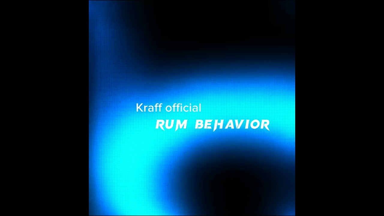 Kraff - Rum behavior (speed up)