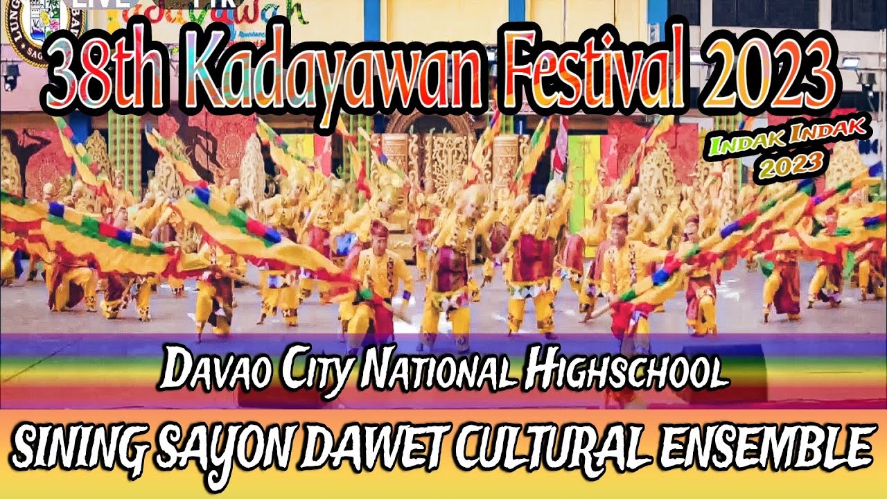 KADAYAWAN FESTIVAL 2023: Davao City National Highschool - SINING SAYON DAWET CULTURAL ENSEMBLE