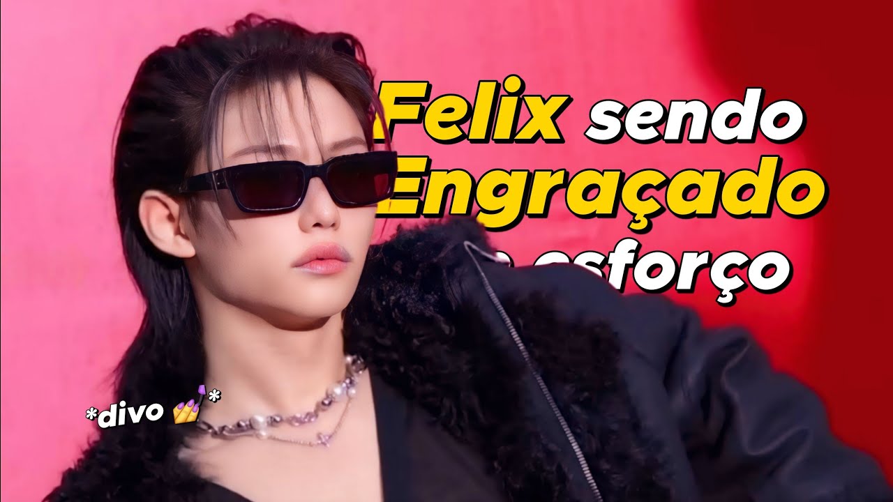 FELIX sendo Engraçado sem esforço por 10 minutos seguidos