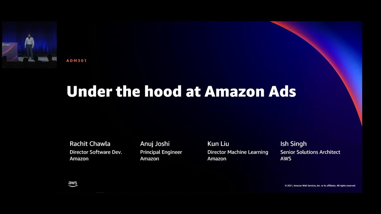 AWS ReInvent 2021 - Under the hoods at Amazon Ads