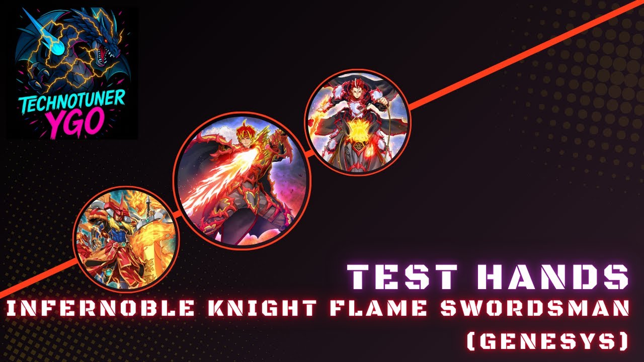 Infernoble Knight Flame Swordsman Genesys Test Hands