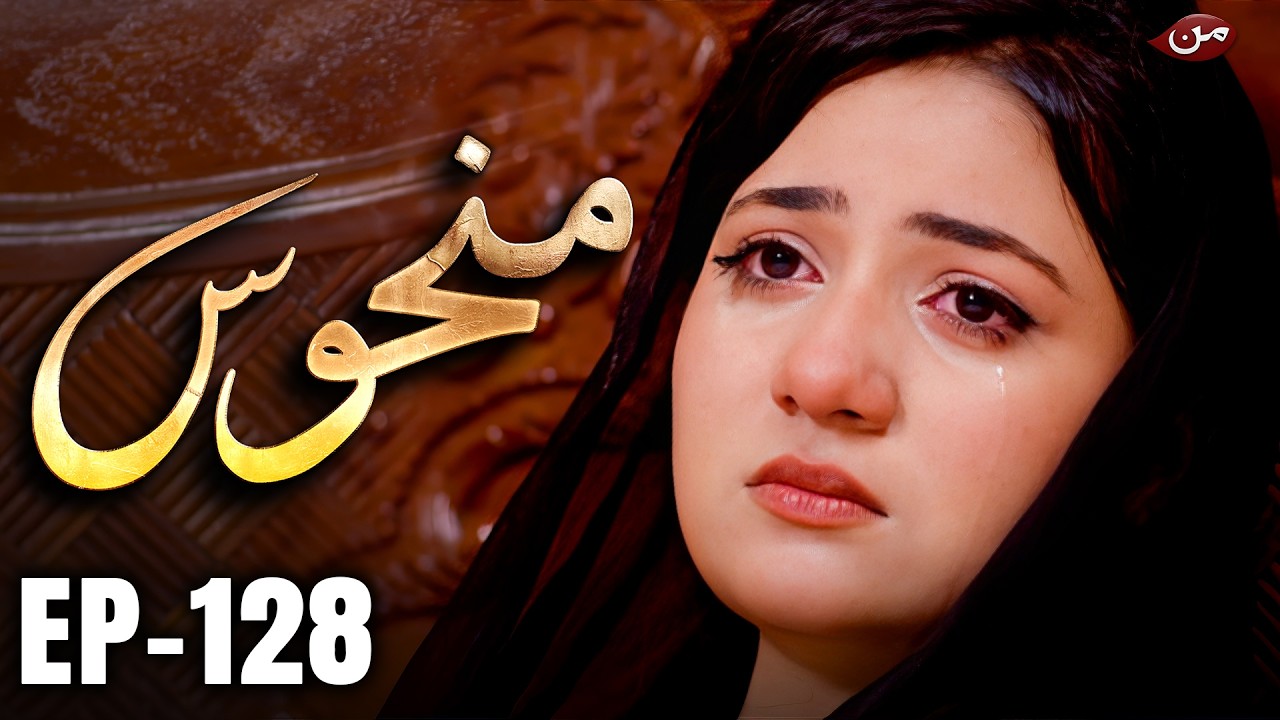 Manhoos &ndash; Episode 128 | Cursed Love, Dark Secrets | New Pakistani Drama