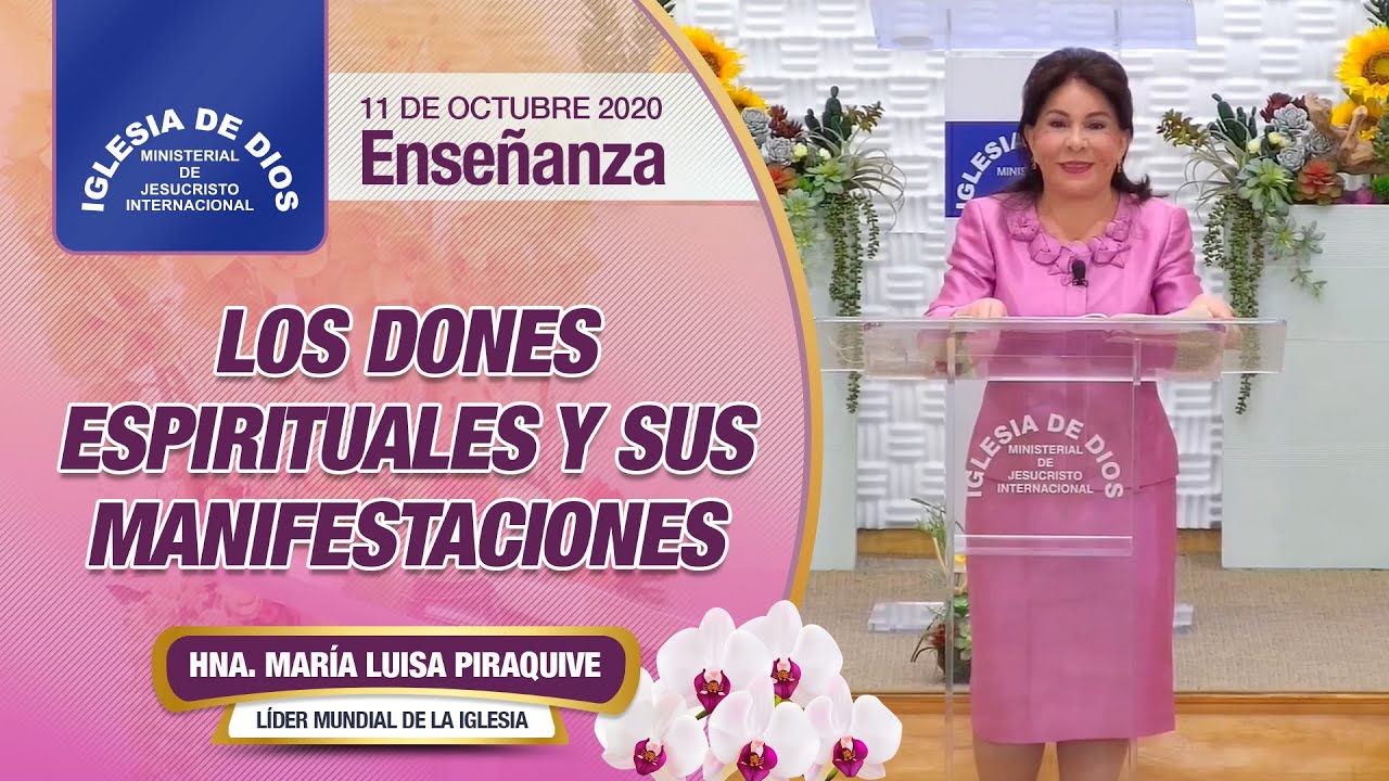 Enseñanza: Los dones espirituales y sus manifestaciones, 11 octubre 2020, Hna. María Luisa Piraquive