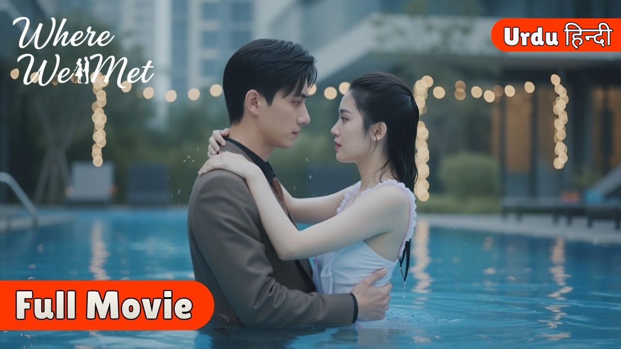Where we Met【Hindi Dub】- Pyaar ki aik anokhi kahani ❤️ | Chinese Drama in Hindi Dubbed - C-Love Dubs