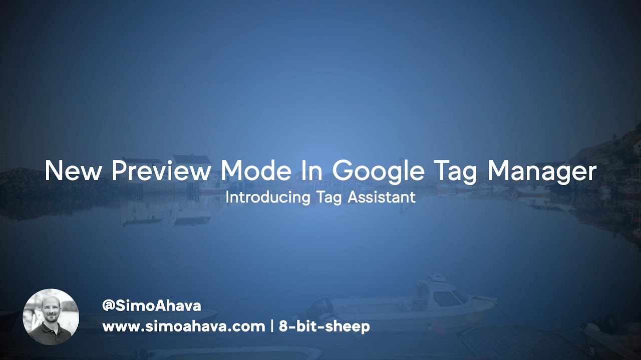 New Preview Mode In Google Tag Manager