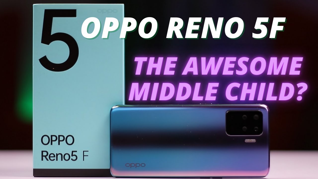 OPPO Reno 5F Unboxing and First Impressions Video - The Awesome Middle Child?