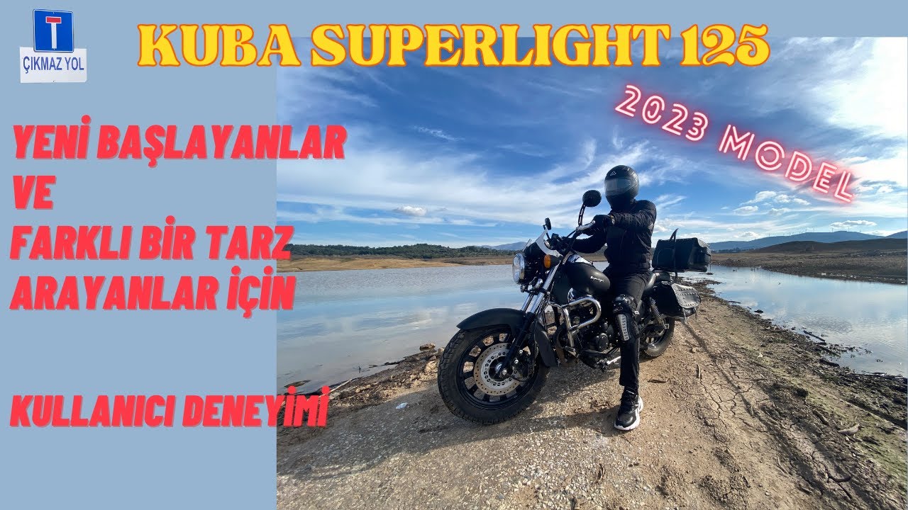 YENİ BAŞLAYANLAR VE FARKLI BİR TARZ ARAYANLAR İÇİN -KUBA SUPERLIGHT 125- KULLANICI DENEYİMİ #motor