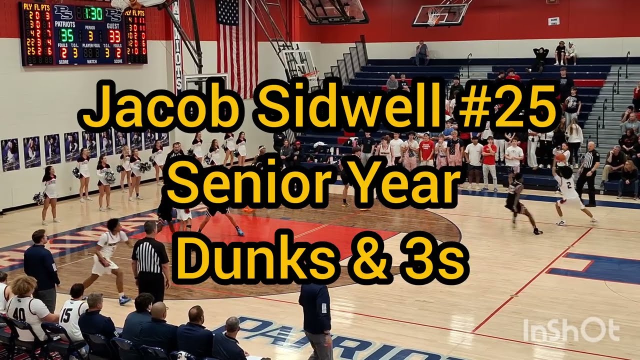 Jacob Sidwell  #25 Senior Year Dunks & 3s