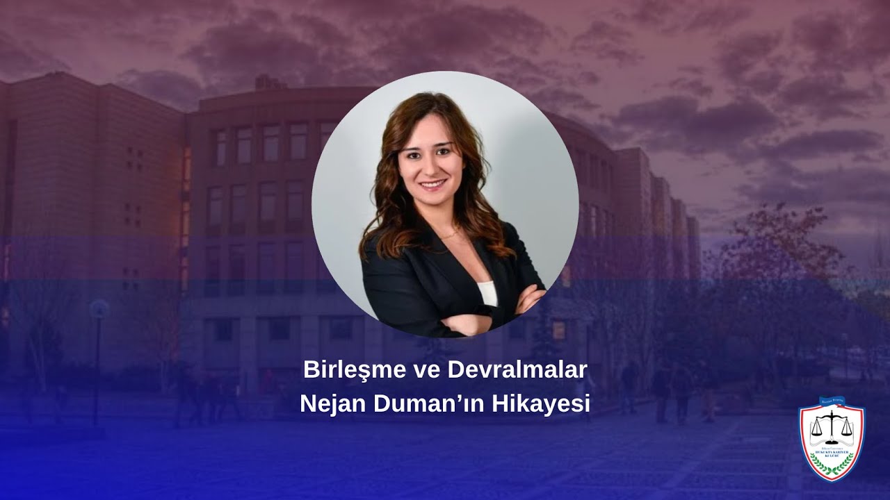 Birleşme ve Devralmalar - Nejan Duman'ın Hikayesi
