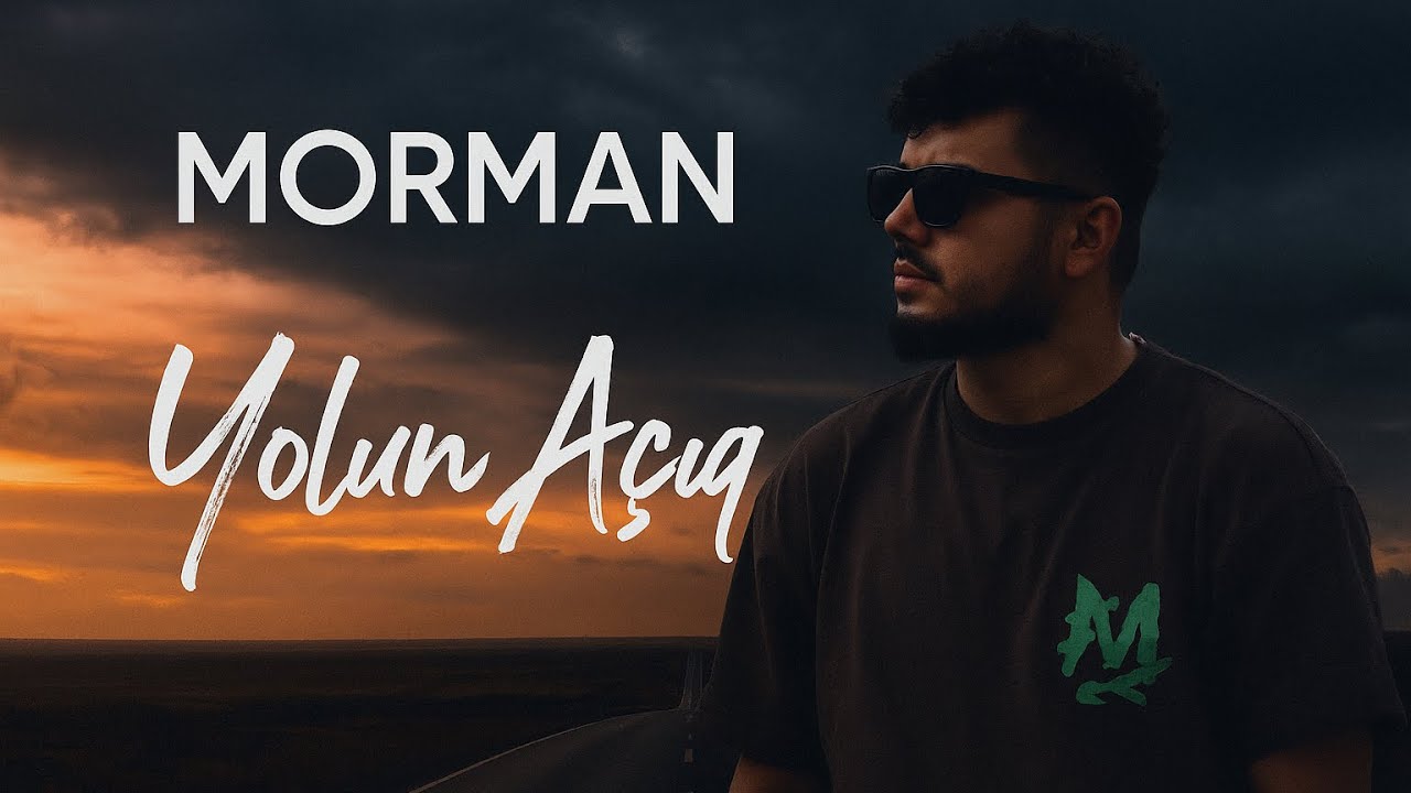 yolun a&ccedil;ix 2 / MorMan | musik video official