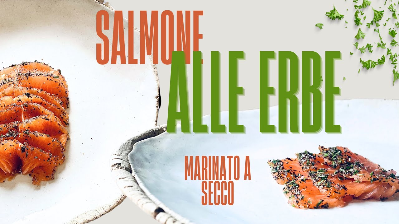 Salmone alle erbe marinato a secco ￼